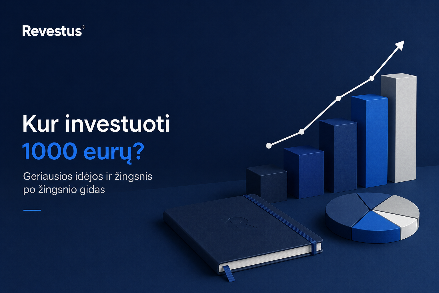 Kur investuoti 1000 eurų? | Revestus Kur investuoti 1000 eurų – geriausios investavimo idėjos